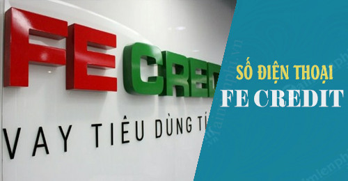 Tổng đài Fe Credit là bao nhiêu ? Hotline chăm sóc khách hàng