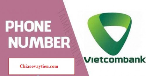 Tổng đài Vietcombank - Hotline Vietcombank Chăm sóc khách hàng 24/24