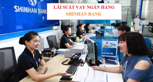 [Mới] Lãi suất vay ngân hàng Shinhan Bank Tháng 5/2020