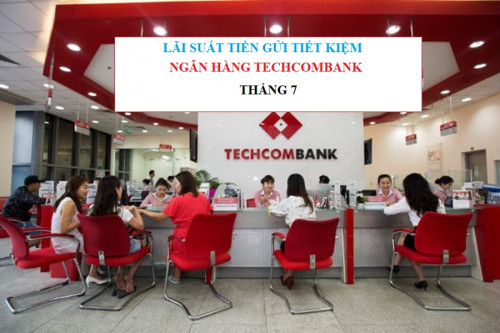 Lãi suất tiền gửi ngân hàng Techcombank tháng 7/2020