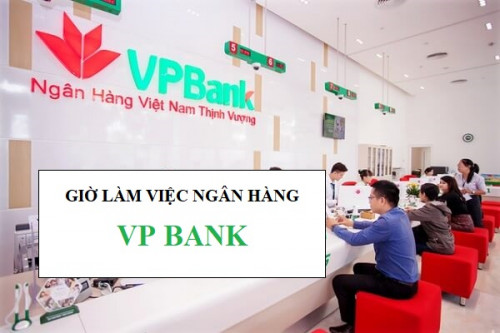 Giờ làm việc ngân hàng VP Bank