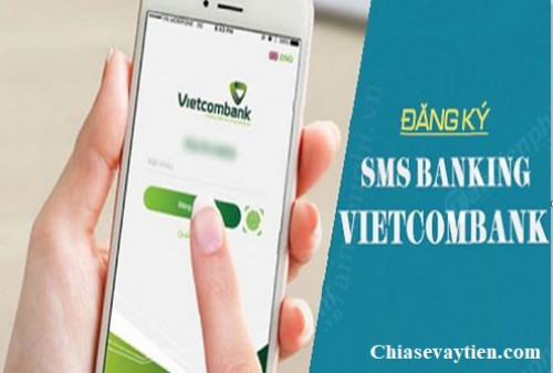 [HƯỚNG DẪN] Đăng ký SMS Banking Vietcombank (VCB) mới nhất 2022