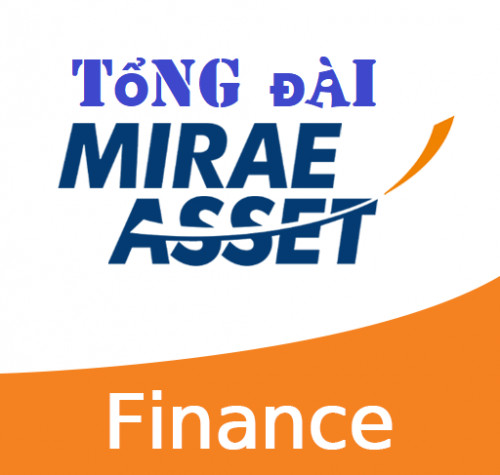 Tổng đài Mirae Asset - Hotline Mirae Asset hỗ trợ 24/7 mới nhất 2024
