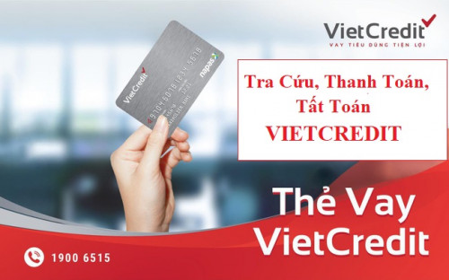Cách Tra cứu, thanh toán, tất khoản thẻ vay VietCredit mới nhất 2024