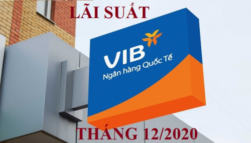 Lãi suất ngân hàng VIB mới nhất tháng 12/2020