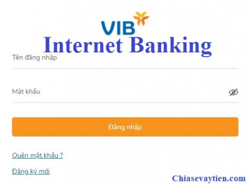 Hướng dẫn đăng ký VIB Internet Banking mới nhất 2022