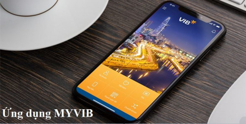 Hướng dẫn đăng ký , sử dụng App MyVIB mới nhất 2022