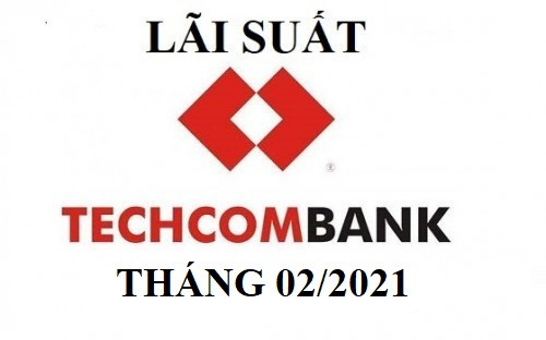 Lãi suất Techcombank mới nhất tháng 02/2021