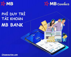 Phí duy trì tài khoản MB Bank mới nhất 2022