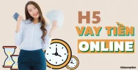 500+ Link H5 vay tiền nhanh : Chỉ cần CMND, không thê chấp mới nhất 2024