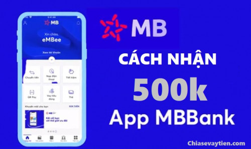 Cách Nhận 500K từ MB Bank Online Như Thế Nào Trong Năm 2022