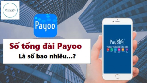 Số tổng đài Payoo là số bao nhiêu ? Hotline Payoo hỗ trợ 24/7