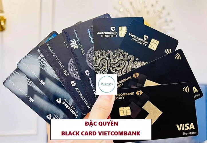 Đặc quyền thẻ Black Card Vietcombank