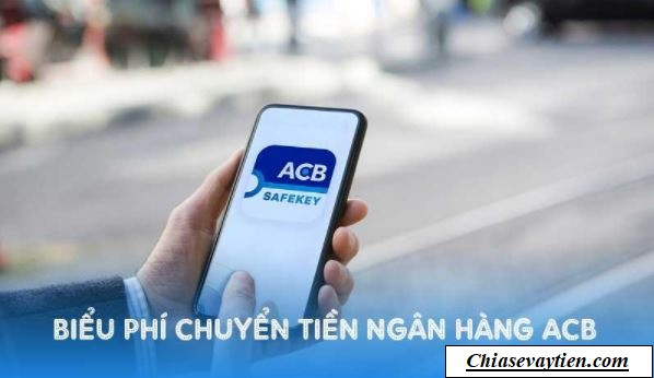 Phí chuyển khoản ngân hàng ACB