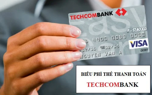 Biểu phí thẻ thanh toán Techcombank