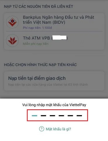 Nhập mật khẩu nạp tiền vào Viettel Pay