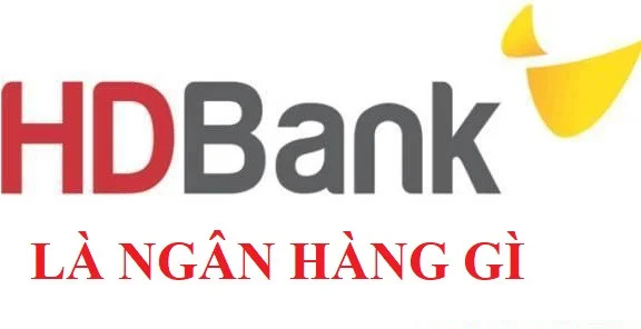 HD Bank là ngân hàng gì