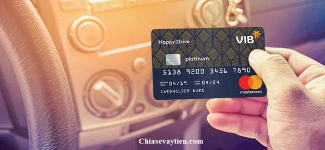 Thẻ tín dụng VIB Happy Drive hạn mức mở thẻ lên đến 500 triệu