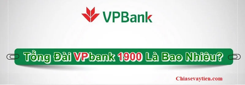 Số tổng đài vpbank là bao nhiêu
